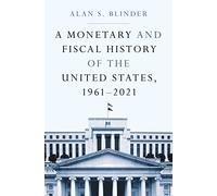 A Monetary and Fiscal History of the United States, 1961-2021 – Princeton University Press