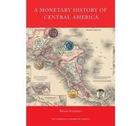 A Monetary History of Central America (Numismatic Studies) - [Version Originale] Inconnu (Auteur)