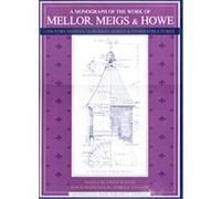 A Monograph of the Work of Mellor, Meigs & Howe Daniel Wilson Randle, Owen Wister (Auteur)