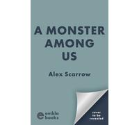A Monster Among Us A gripping, unputdownable British crime thriller series, perfect for 2026! - Alex Scarrow - Embla Books - ebook (ePub) - Livre