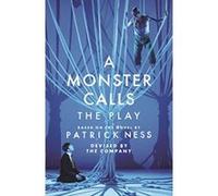 A Monster Calls: The Play - [Version Originale] Inconnu (Auteur)