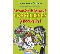 A Monster Helping of Horrid Henry 3-in-1: Horrid Henry Rocks/Zombie Vampire/Monster Movie Simon, Francesca (Auteur)