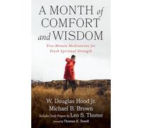 A Month of Comfort and Wisdom: Five-Minute Meditations for Fresh Spiritual Strength