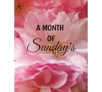 A Month of Sundays: A Guided Prayer & Sermon Notes Journal for Spiritual Growth and Reflection