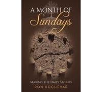 A Month Of Sundays: Making The Daily Sacred