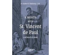 A MONTH WITH SAINT VINCENT DE PAUL: A Retreat at Home