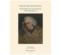 A Monument More Durable Than Brass - Donald And Mary Hyde Collection Of Dr. Samuel Johnson