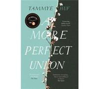 A More Perfect Union by Tammye Huf Tammye Huf (Auteur)