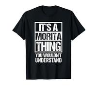 森田苗字名字 A Morita Thing You Wouldn't Understand Family Name T-Shirt