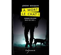 A mort le chat !