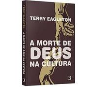 A Morte De Deus Na Cultura Terry Eagleton (Auteur)