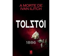 A Morte De Ivan Ilitch - Leon Tolstói