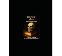 A morte é a vida (100 livros em 1 livro): Um livro para todos os dominados