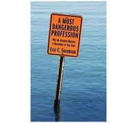A Most Dangerous Profession