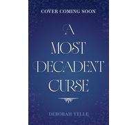 A Most Decadent Curse - Deborah Yelle - Tempest - ebook (ePub) - Livre