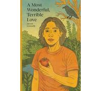 A Most Wonderful, Terrible Love