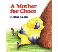 A Mother for Choco, Paperstar Keiko Kasza (Auteur)
