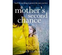 A Mother’s Second Chance - Sarah Lefebve - One More Chapter - ebook (ePub) - Livre