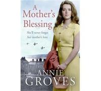 A Mothers Blessing by Annie Groves Paperback Book Annie Groves (Auteur)