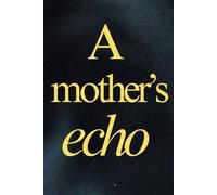 A Mother's Echo: A memoir guide to write your mother's story