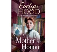 A Mother's Honour: The beginning of a moving Scottish saga series from Sunday Times bestseller Evelyn Hood