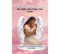 A Mother's Loss: Her Baby, Her Fight, Her Truth
