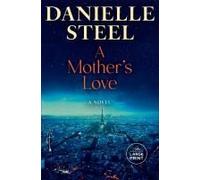 A Mother's Love: A Novel