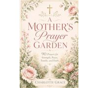 A Mother's Prayer Garden