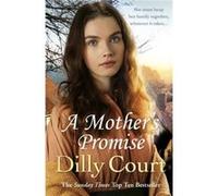 A Mothers Promise by Dilly Court Unknown (Auteur)