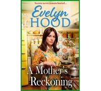 A Mother's Reckoning A gripping 1970s drama of a hidden past and a life-changing secret from Evelyn Hood - Evelyn Hood - Boldwood Books - ebook (ePub) - Livre