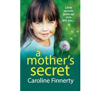 A Mother's Secret: The heartbreaking, unforgettable new novel from Irish novelist Caroline Finnerty