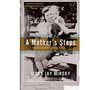 A Mother's Steps: A Meditation on Silence