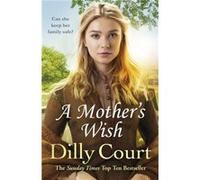 A Mothers Wish by Dilly Court Dilly Court (Auteur)