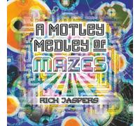 A Motley Medley of Mazes
