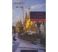 A mots couverts. en birmanie sur les traces de g.orwell