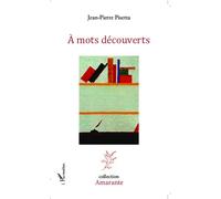 A mots découverts - Jean-Pierre Pisetta - L'harmattan - broché - Livre