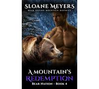 A Mountain's Redemption: A Bear Nation Mountain District Romance