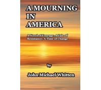 A Mourning in America: A Novel of Resistance