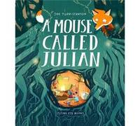 A Mouse Called Julian by Joe Todd Stanton Joe Todd Stanton (Auteur)