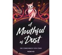 A Mouthful of Dust (Die Chroniken von Chih)