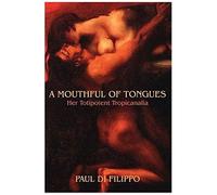 A Mouthful Of Tongues