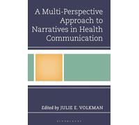 A Multi-Perspective Approach to Narratives in Health Communication