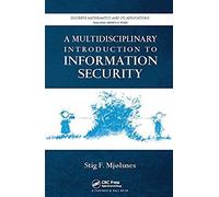 A Multidisciplinary Introduction To Information Security