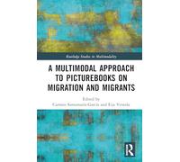 A Multimodal Approach to Picturebooks on Migration and Migrants