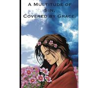 A Multitude of Sin, Covered by Grace