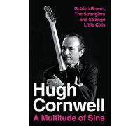 A Multitude of Sins: Golden Brown, the Stranglers and Strange Little Girls: the Autobiography