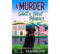 A Murder at Gull’s Nest Manor: A Moonlight Bay Cozy Mystery