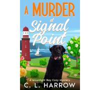 A Murder at Signal Point: Moonlight Bay Cozy Mystery