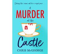 A Murder at the Castle: A gripping and cosy murder mystery for fans of The Windsor Knot and Knives Out