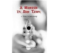 A Murder In Our Town Arthur Herzog (Auteur)